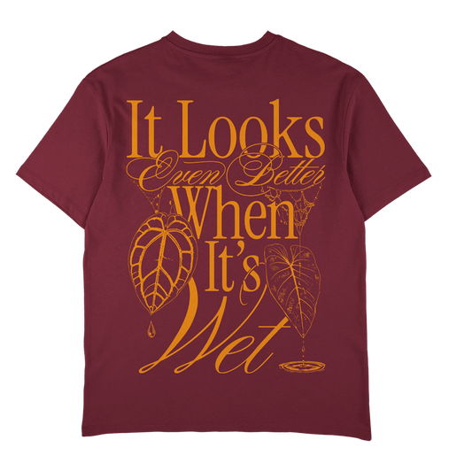 It Looks Even Better When It's Wet - Unisex T-Shirt